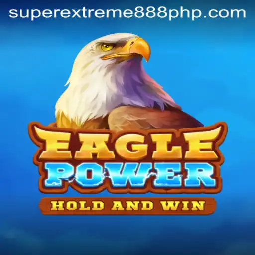 Unveiling EaglePower: A Thrilling Adventure with SuperExtreme888