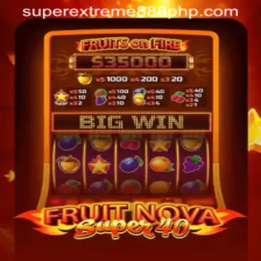 Discovering FruitNovaSuper40 and the Exciting World of SuperExtreme888