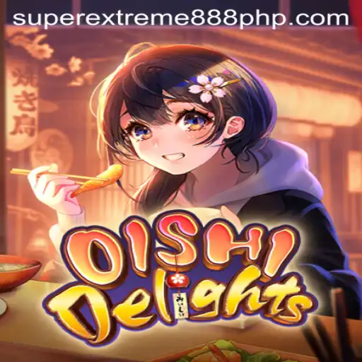 Exploring the Exciting World of OishiDelights: The SuperExtreme888 Adventure