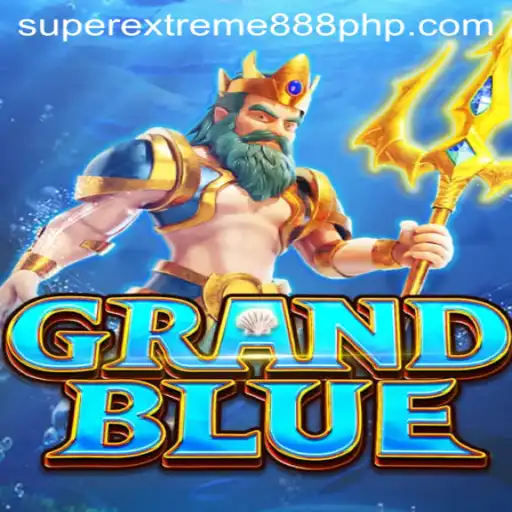 The Ultimate Guide to GRANDBLUE: A Deep Dive into the World of SuperExtreme888